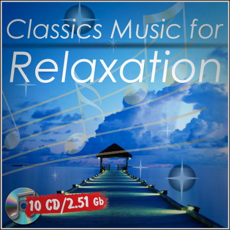 Classics Music for Relaxation (10 CD) (2013) МР3