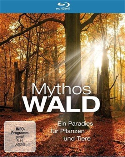 Мифы леса. Звериный рай и царство теней / Mythos Wald. Tierparadies und Schattenreich (2009) BDRip 1080p
