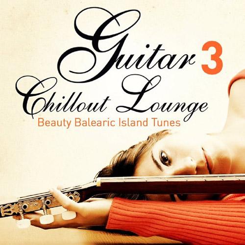 скачать Guitar Chill Out Lounge Vol.3 (Beauty Balearic Island Tunes) (2013)