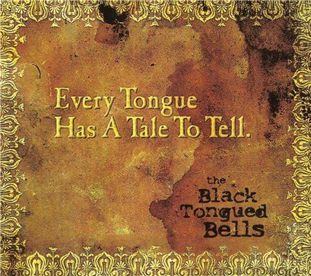 скачать The Black Tongued Bells - Every Tongue Has a Tale to Tell (2013)