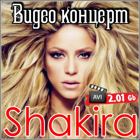Shakira - Видео концерт (2007) SATRip