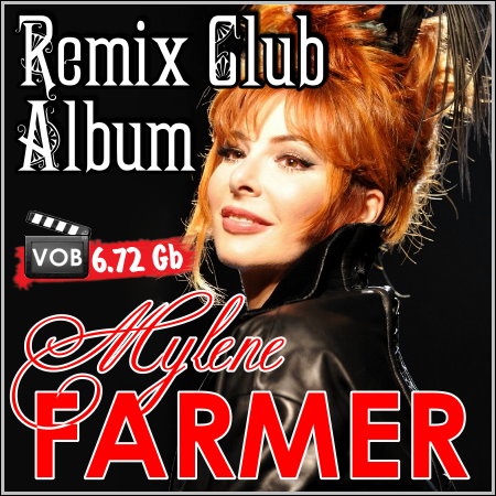 Mylene Farmer - Remix Club Album (2013) DVD-VOB